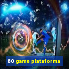 80 game plataforma